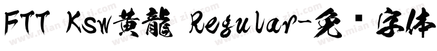 FTT Ksw黄龍 Regular字体转换